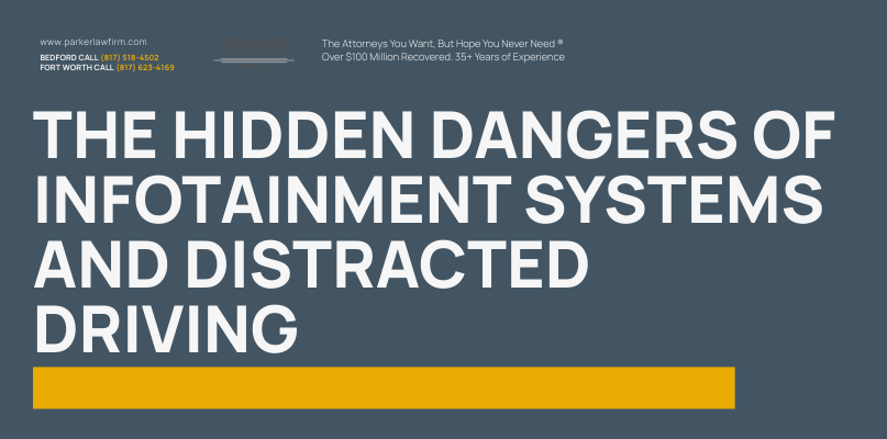 The Hidden Dangers of Infotainment Systems and Distracted Driving