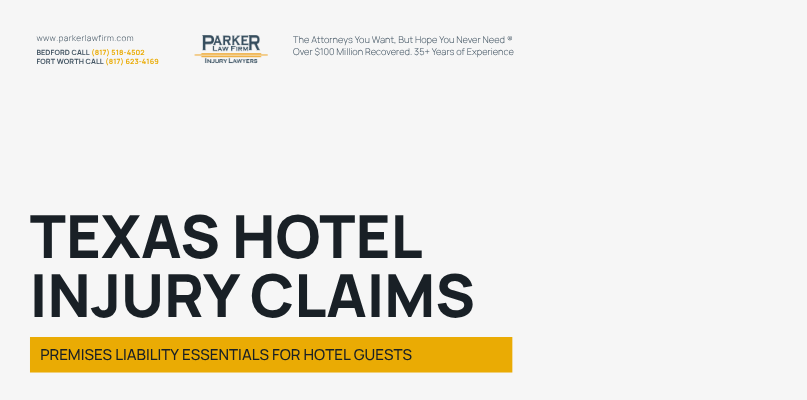 Parker Law Firm Injury Lawyers | Texas Hotel Injury Claims: Premises Liability Essentials for Hotel Guests