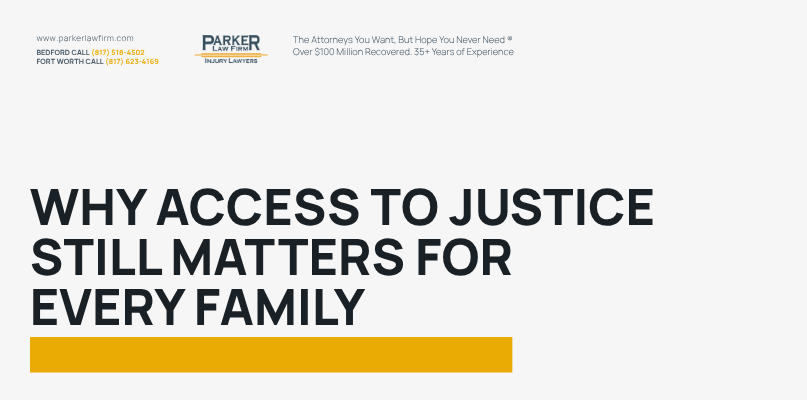 Parker Law Firm Injury Lawyers | Why Access to Justice Still Matters for Every Family